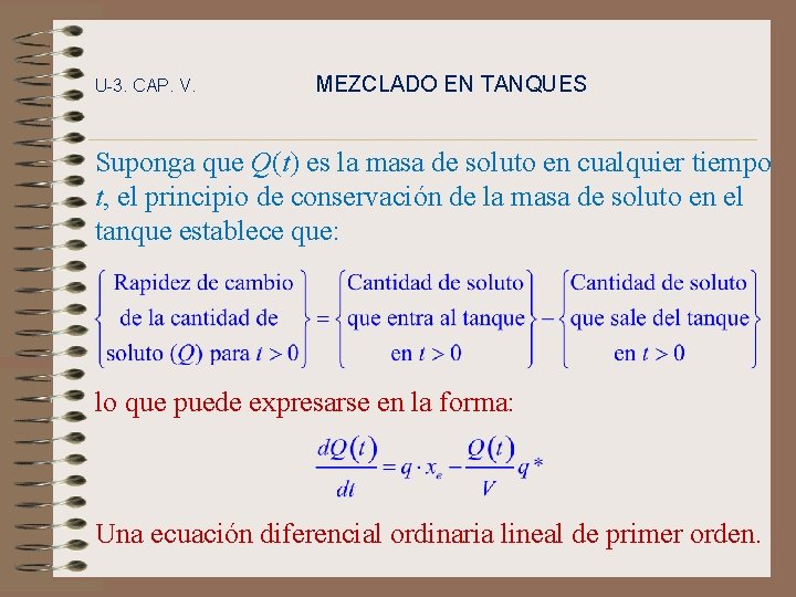 U-3. CAP. V. MEZCLADO EN TANQUES Suponga que Q(t) es la masa de soluto