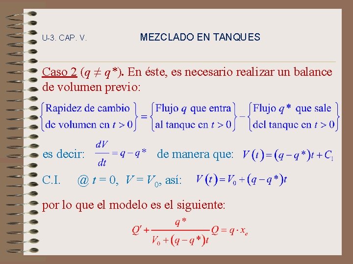 U-3. CAP. V. MEZCLADO EN TANQUES Caso 2 (q ≠ q*). En éste, es