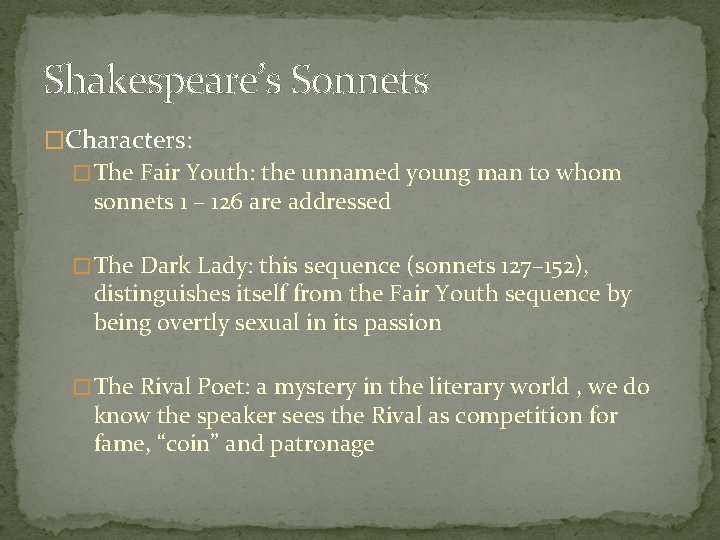 Shakespeare’s Sonnets �Characters: � The Fair Youth: the unnamed young man to whom sonnets