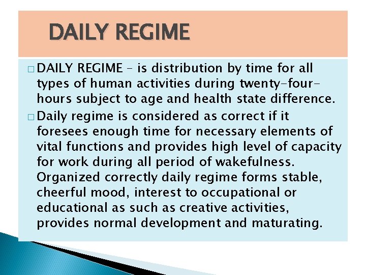 DAILY REGIME � DAILY REGIME – is distribution by time for all types of