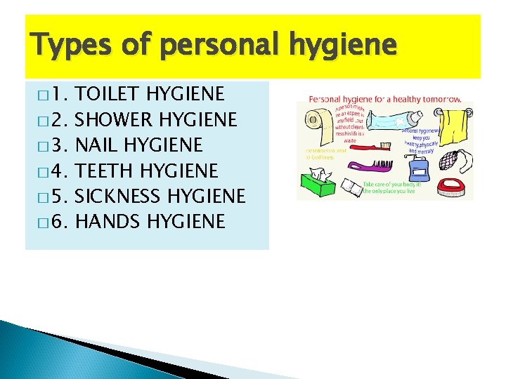 Types of personal hygiene � 1. � 2. � 3. � 4. � 5.