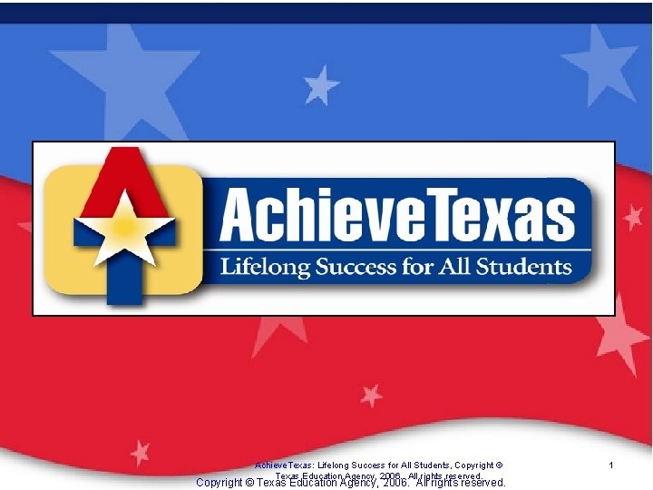 Our Children Are Our Future: No Child Left Behind Achieve. Texas: Lifelong Success for