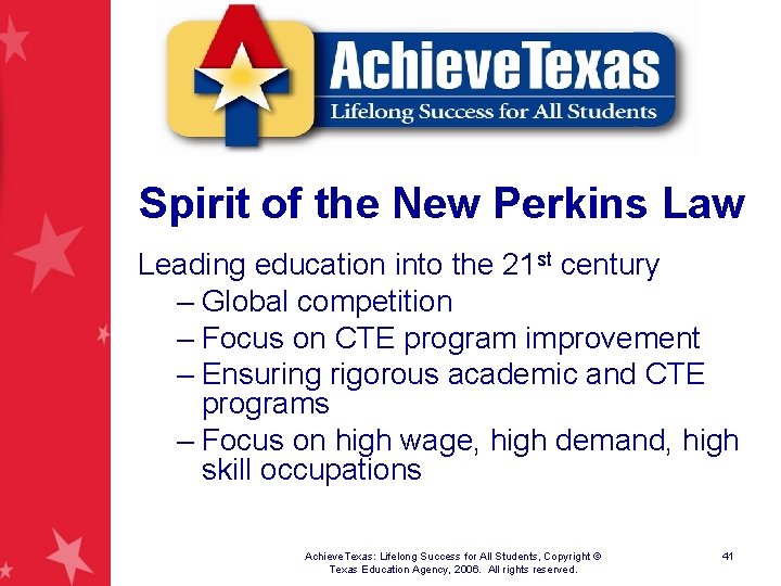 Spirit of the New Perkins Law Leading education into the 21 st century –