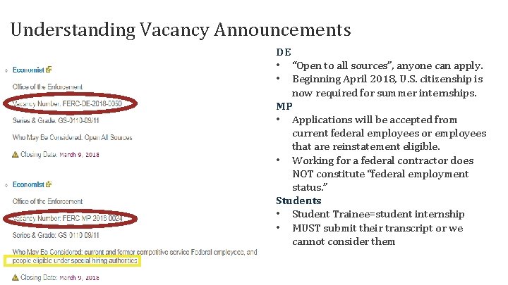 Understanding Vacancy Announcements DE • “Open to all sources”, anyone can apply. • Beginning
