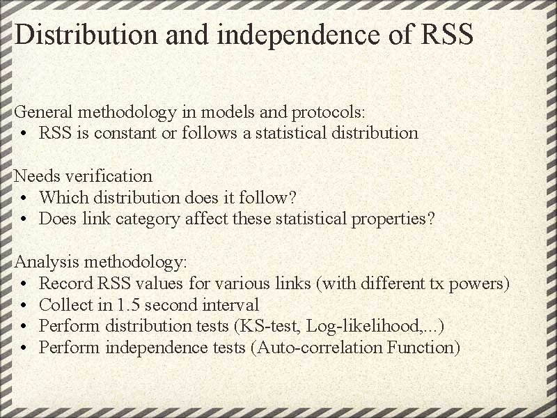 Distribution and independence of RSS General methodology in models and protocols: • RSS is Distribution and independence of RSS General methodology in models and protocols: • RSS is