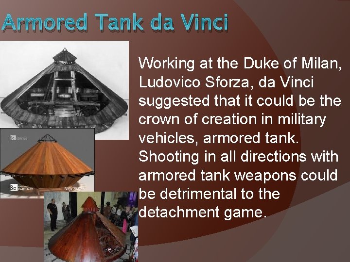 Armored Tank da Vinci Working at the Duke of Milan, Ludovico Sforza, da Vinci