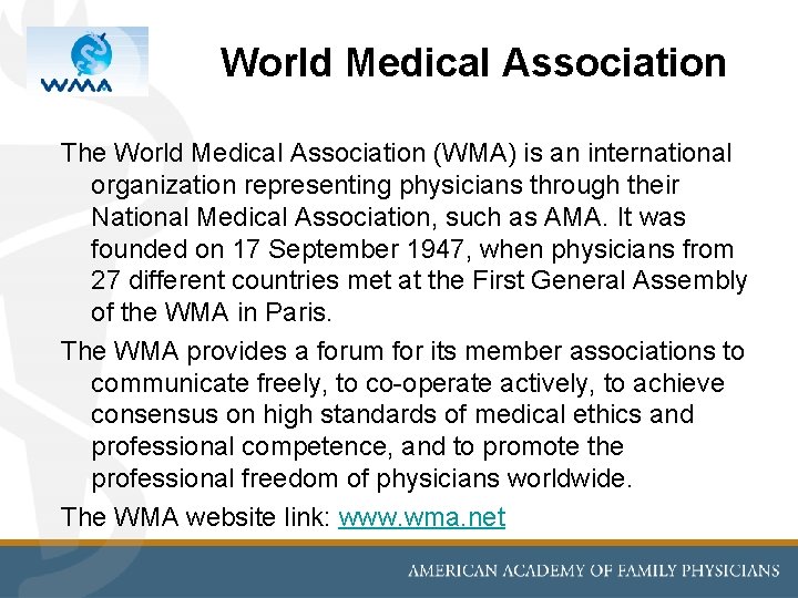World Medical Association The World Medical Association (WMA) is an international organization representing physicians World Medical Association The World Medical Association (WMA) is an international organization representing physicians