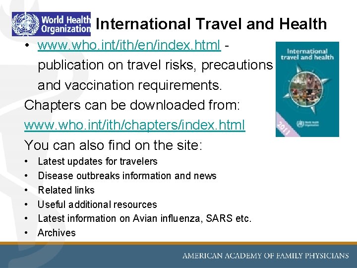 International Travel and Health • www. who. int/ith/en/index. html publication on travel risks, precautions International Travel and Health • www. who. int/ith/en/index. html publication on travel risks, precautions