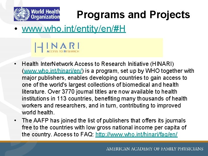 Programs and Projects • www. who. int/entity/en/#H • Health Inter. Network Access to Research Programs and Projects • www. who. int/entity/en/#H • Health Inter. Network Access to Research