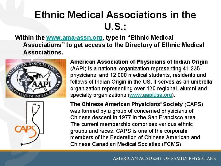 Ethnic Medical Associations in the U. S. : Within the www. ama-assn. org, type Ethnic Medical Associations in the U. S. : Within the www. ama-assn. org, type