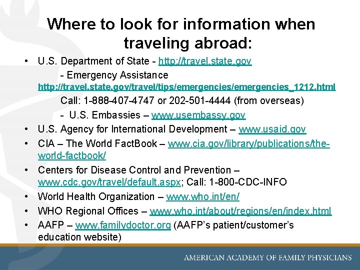 Where to look for information when traveling abroad: • U. S. Department of State Where to look for information when traveling abroad: • U. S. Department of State