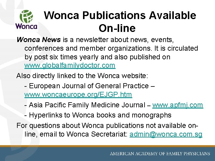 Wonca Publications Available On-line Wonca News is a newsletter about news, events, conferences and Wonca Publications Available On-line Wonca News is a newsletter about news, events, conferences and