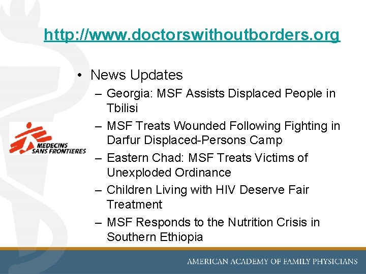 http: //www. doctorswithoutborders. org • News Updates – Georgia: MSF Assists Displaced People in http: //www. doctorswithoutborders. org • News Updates – Georgia: MSF Assists Displaced People in