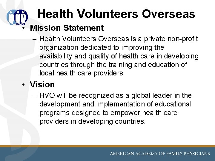 Health Volunteers Overseas • Mission Statement – Health Volunteers Overseas is a private non-profit Health Volunteers Overseas • Mission Statement – Health Volunteers Overseas is a private non-profit