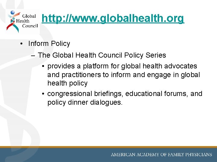 http: //www. globalhealth. org • Inform Policy – The Global Health Council Policy Series http: //www. globalhealth. org • Inform Policy – The Global Health Council Policy Series