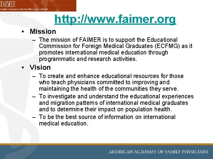 http: //www. faimer. org • Mission – The mission of FAIMER is to support http: //www. faimer. org • Mission – The mission of FAIMER is to support