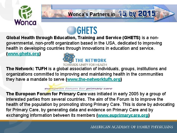 Wonca’s Partners in Global Health through Education, Training and Service (GHETS) is a nongovernmental, Wonca’s Partners in Global Health through Education, Training and Service (GHETS) is a nongovernmental,