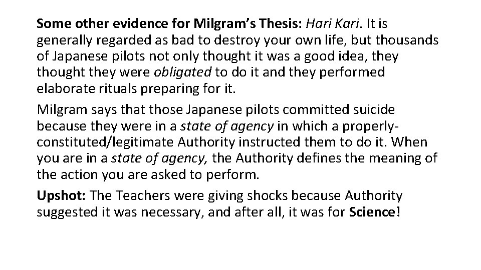 Some other evidence for Milgram’s Thesis: Hari Kari. It is generally regarded as bad