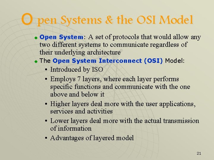 O pen Systems & the OSI Model A set of protocols that would allow