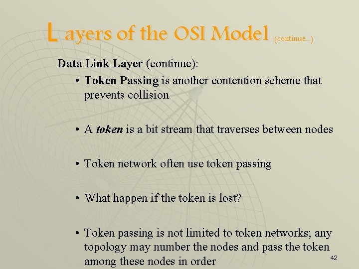 L ayers of the OSI Model (continue. . . ) Data Link Layer (continue):