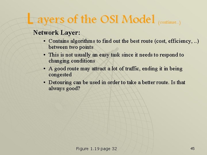 L ayers of the OSI Model (continue. . . ) Network Layer: • Contains