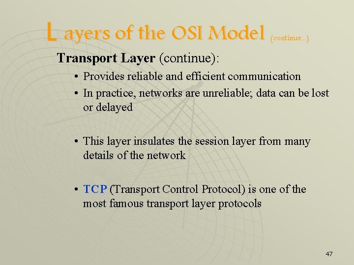 L ayers of the OSI Model (continue. . . ) Transport Layer (continue): •
