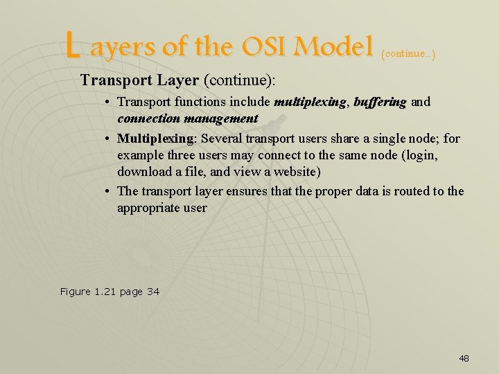 L ayers of the OSI Model (continue. . . ) Transport Layer (continue): •