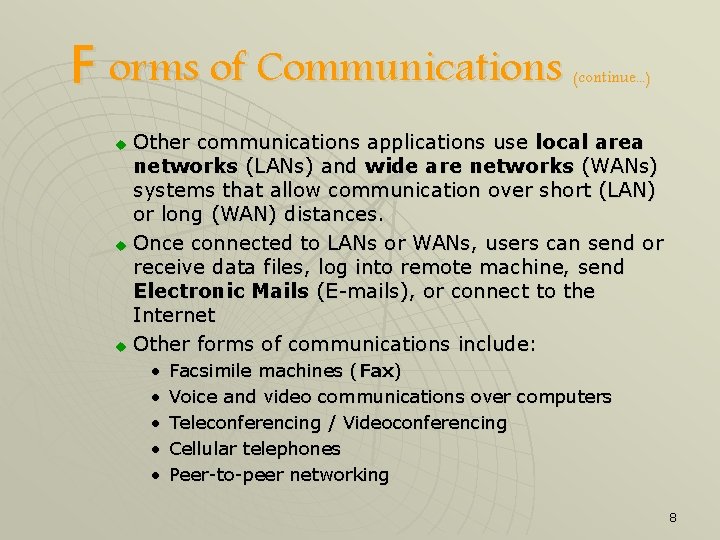 F orms of Communications (continue. . . ) Other communications applications use local area