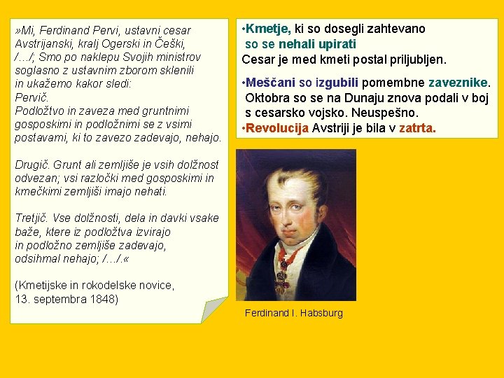 » Mi, Ferdinand Pervi, ustavni cesar Avstrijanski, kralj Ogerski in Češki, /…/; Smo po