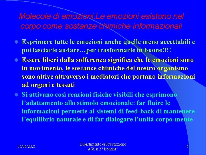 Molecole di emozioni: Le emozioni esistono nel corpo come sostanze chimiche informazionali Esprimere tutte