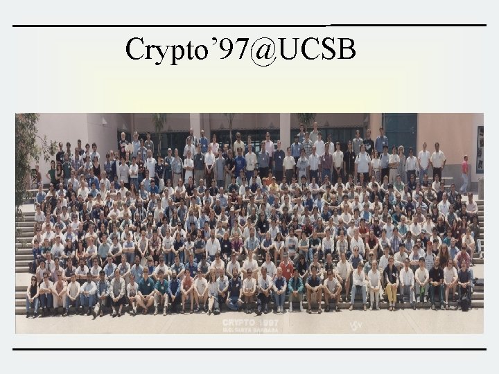 Crypto’ 97@UCSB 