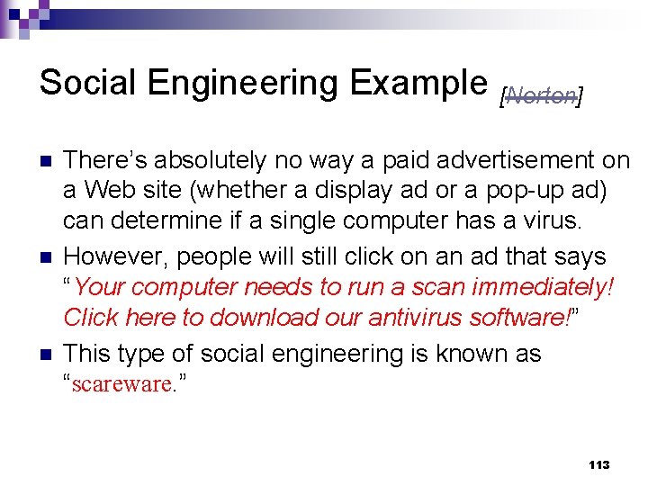 Social Engineering Example [Norton] n n n There’s absolutely no way a paid advertisement