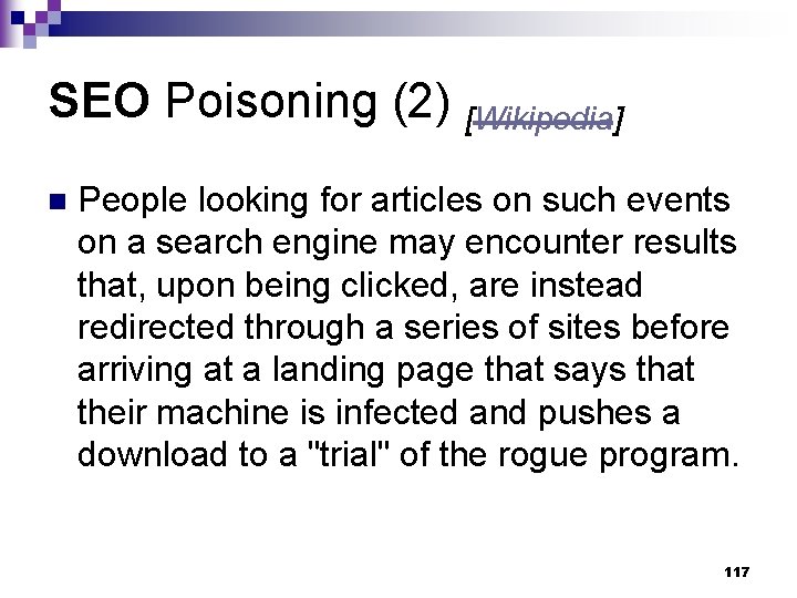 SEO Poisoning (2) [Wikipedia] n People looking for articles on such events on a