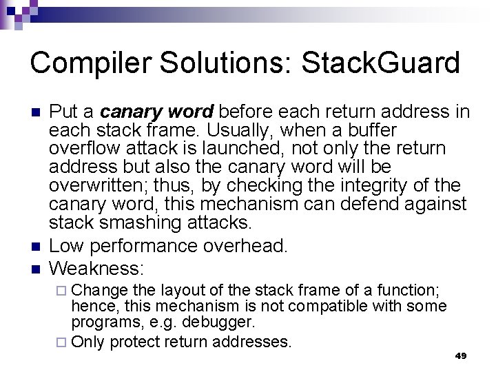Compiler Solutions: Stack. Guard n n n Put a canary word before each return