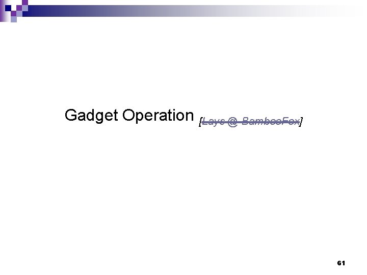 Gadget Operation [Lays @ Bamboo. Fox] 61 