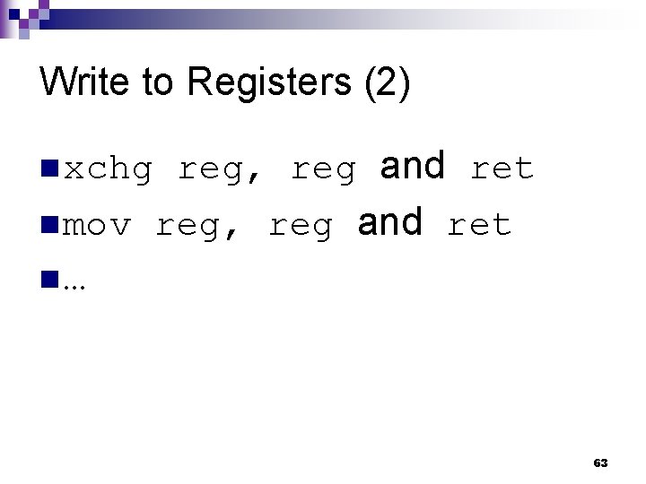 Write to Registers (2) reg, reg and ret n xchg n mov reg, reg