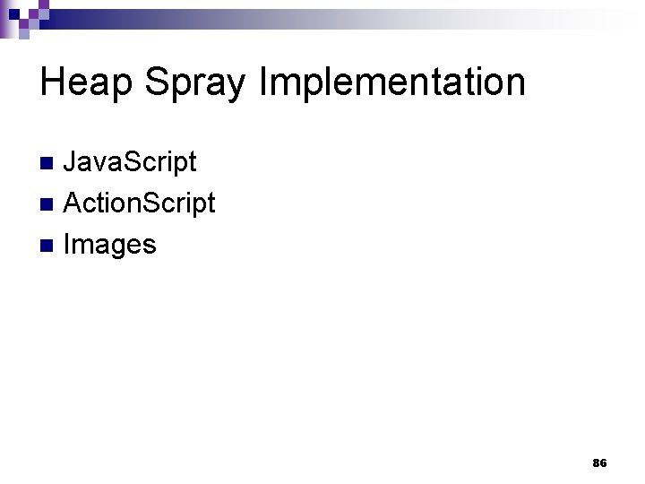 Heap Spray Implementation Java. Script n Action. Script n Images n 86 