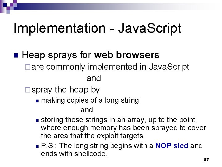 Implementation - Java. Script n Heap sprays for web browsers ¨ are commonly implemented