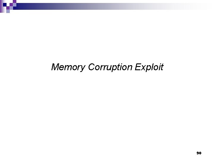 Memory Corruption Exploit 90 