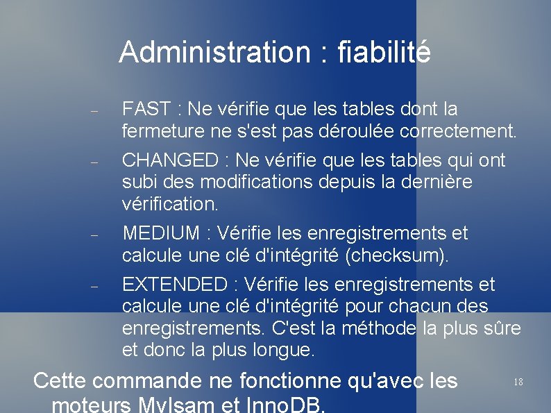 Administration : fiabilité FAST : Ne vérifie que les tables dont la fermeture ne