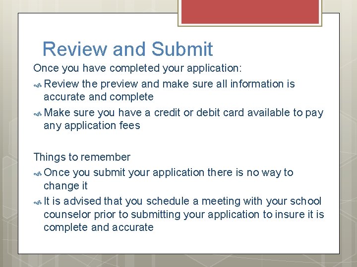 Review and Submit Once you have completed your application: Review the preview and make