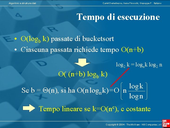 Algoritmi e strutture dati Camil Demetrescu, Irene Finocchi, Giuseppe F. Italiano Tempo di esecuzione