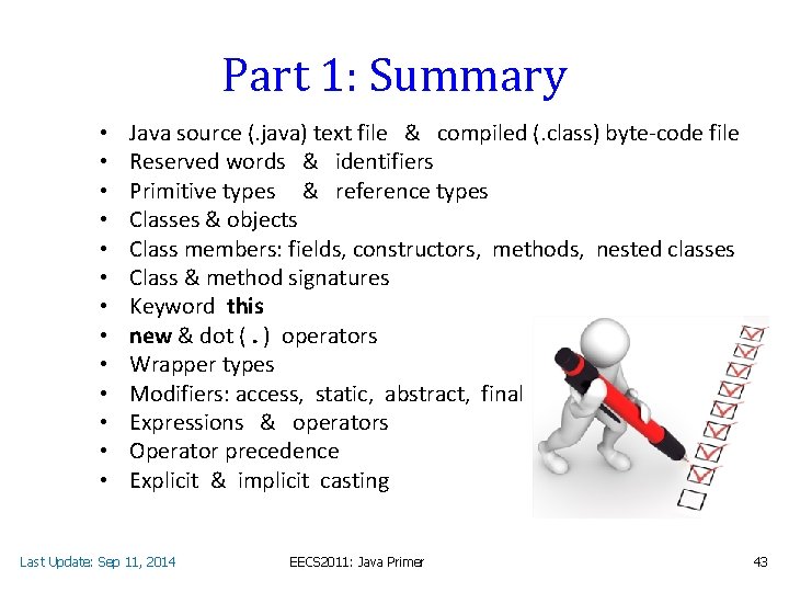 Part 1: Summary • • • • Java source (. java) text file &