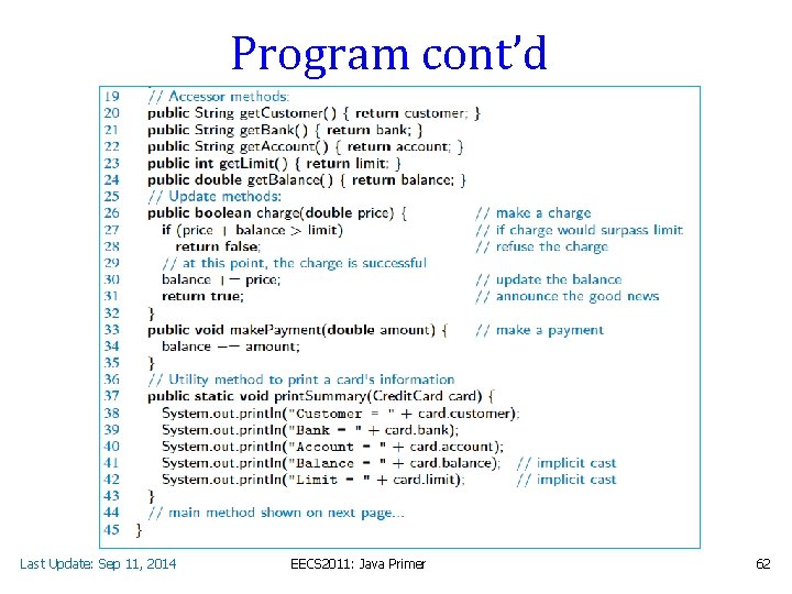 Program cont’d Last Update: Sep 11, 2014 EECS 2011: Java Primer 62 