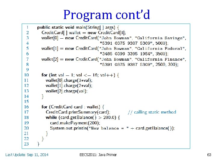 Program cont’d Last Update: Sep 11, 2014 EECS 2011: Java Primer 63 