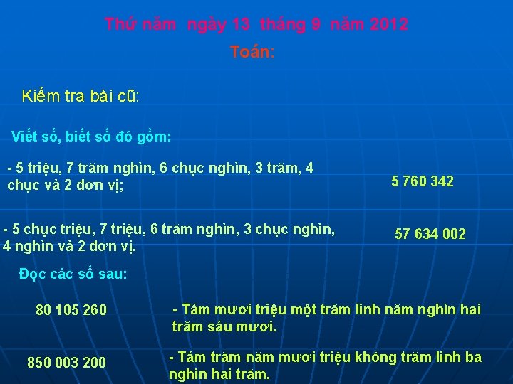 Thứ năm ngày 13 tháng 9 năm 2012 Toán: Kiểm tra bài cũ: Viết