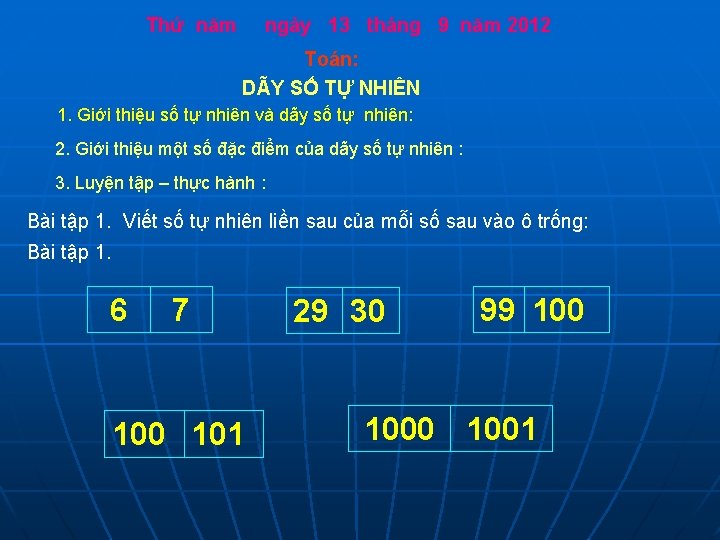 Thứ năm ngày 13 tháng 9 năm 2012 Toán: DÃY SỐ TỰ NHIÊN 1.