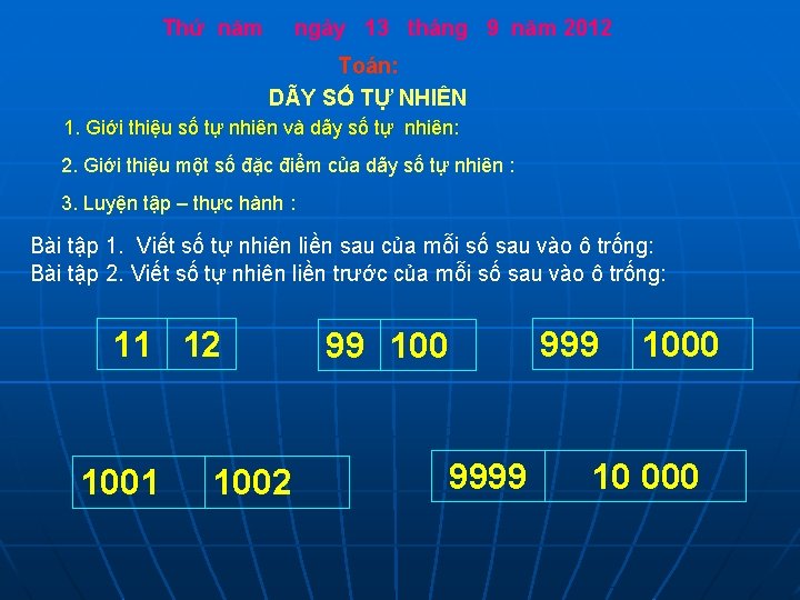 Thứ năm ngày 13 tháng 9 năm 2012 Toán: DÃY SỐ TỰ NHIÊN 1.