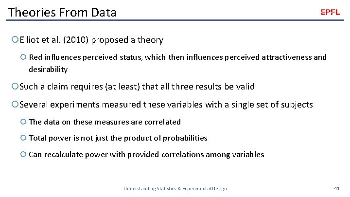 Theories From Data Elliot et al. (2010) proposed a theory Red influences perceived status,