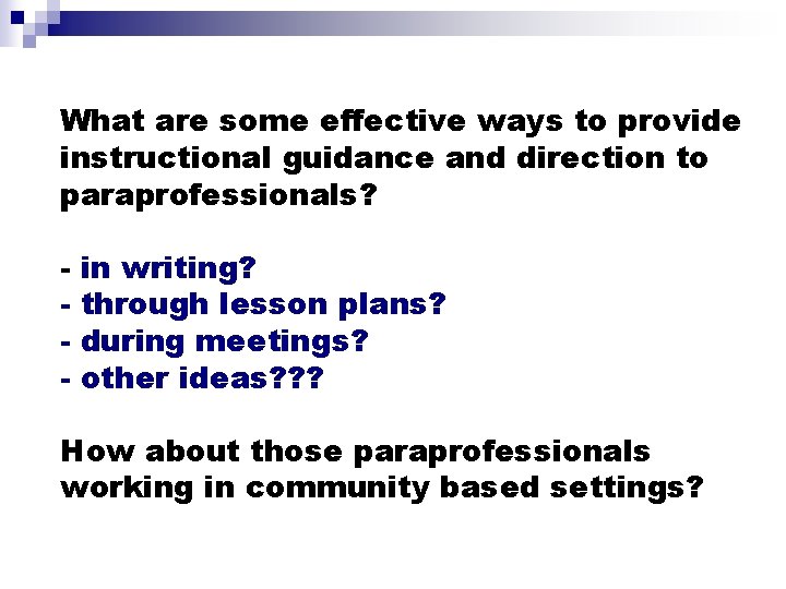 What are some effective ways to provide instructional guidance and direction to paraprofessionals? -